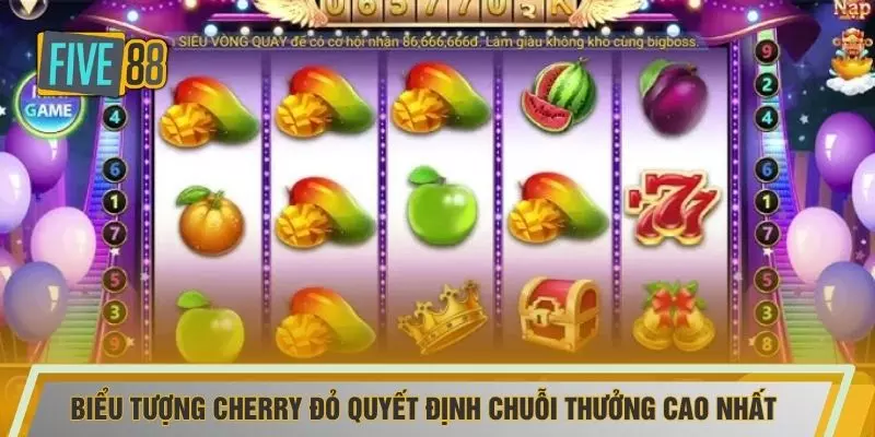 Biểu tượng cherry đỏ quyết định chuỗi thưởng cao nhất