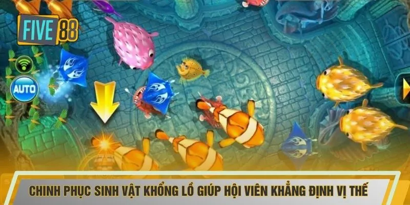 Chinh phục sinh vật khổng lồ giúp hội viên khẳng định vị thế