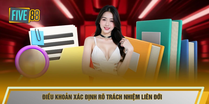 Điều khoản xác định rõ trách nhiệm liên đới