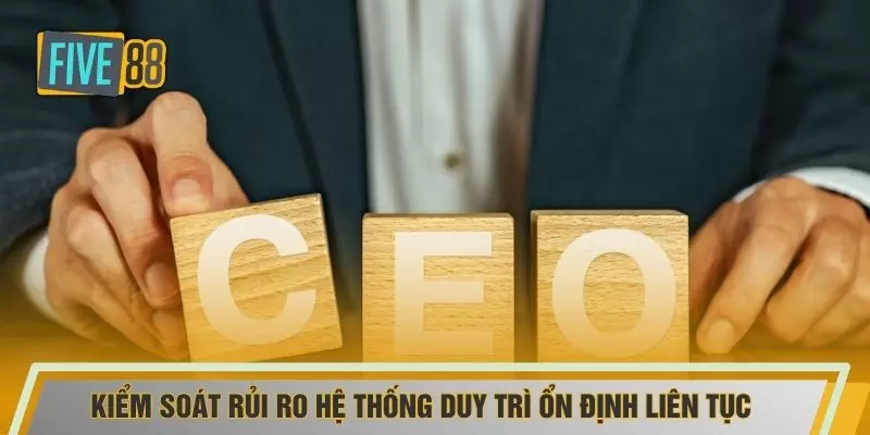 Kiểm soát rủi ro hệ thống duy trì ổn định liên tục