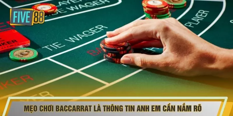 Mẹo chơi baccarrat là thông tin anh em cần nắm rõ