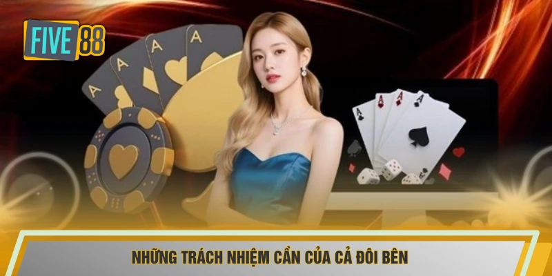 Những trách nhiệm cần của cả đôi bên
