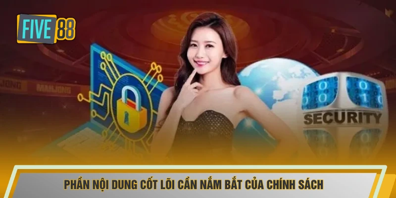 Phần nội dung cốt lõi cần nắm bắt của chính sách