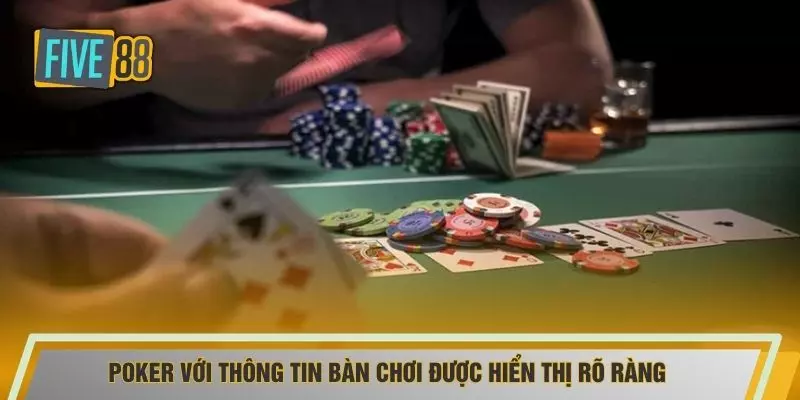 Poker với thông tin bàn chơi được hiển thị rõ ràng