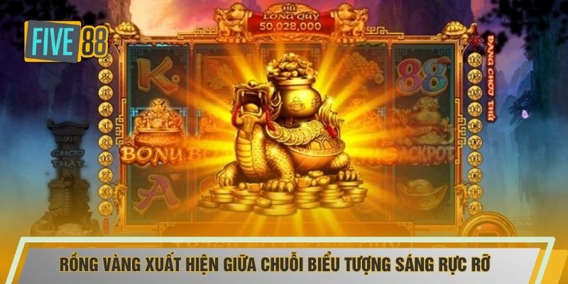 Rồng vàng xuất hiện giữa chuỗi biểu tượng sáng rực rỡ