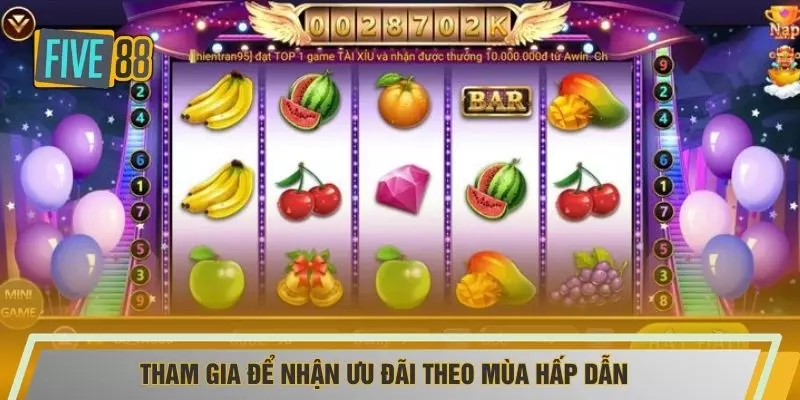 Tham gia để nhận ưu đãi theo mùa hấp dẫn 
